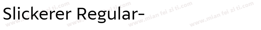 Slickerer Regular字体转换